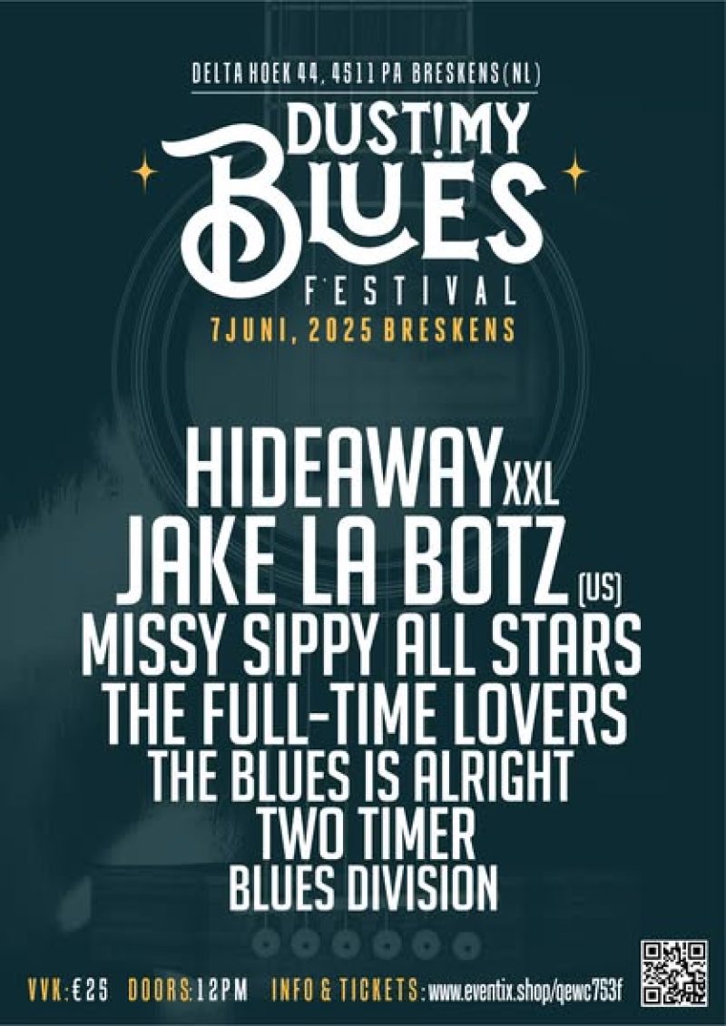 NIEUW! : DUST MY BLUES FESTIVAL ZATERDAG 7 JUNI IN BRESKENS